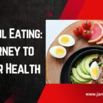 Mindful Eating A Journey to Better Health