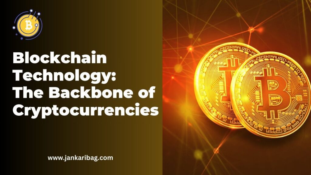 Blockchain Technology The Backbone of Cryptocurrencies (1)