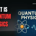 What Is Quantum Physics