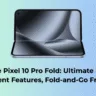 Google Pixel 10 Pro Fold